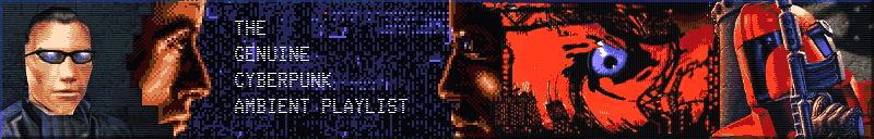Web Banner Hyperlink to The Genuine Cyberpunk Ambient Music Playlist on YouTube